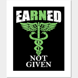 Earned Not Given | RN Registered Nurse Gifts For Men Women Posters and Art